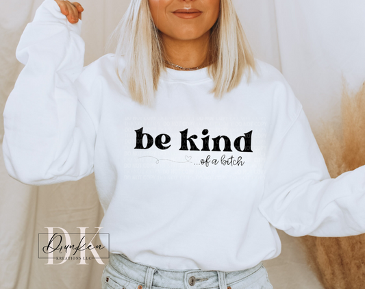 Be Kind…of a B*