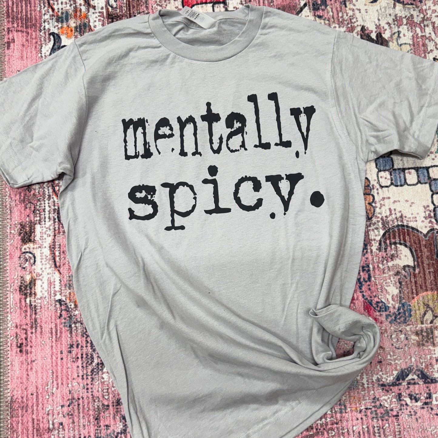*Mentally Spicy Graphic Tee